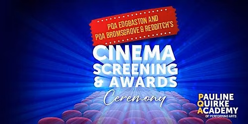 PQA Edgbaston and PQA Bromsgrove & Redditch Cinema Screening & Awards