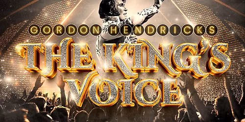 Portsmouth Guildhall - The King's Voice Starring Gordon Hendricks