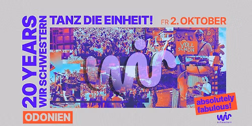 WIR Schwestern 20 Years \ud83d\udfe3 Tanz Die Einheit \ud83d\udfe3 Odonien