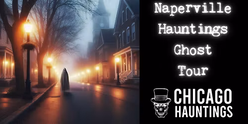 Naperville Hauntings Ghost Walk