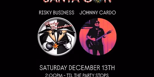 SANTA CON WITH RISKY BUSINESS AND JOHNNY CARDO - WILD BILL\u2019S 12\/13\/25