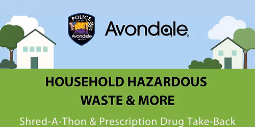 Avondale Household Hazardous Waste Event & More