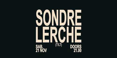 SONDRE LERCHE | sPAZIO211 (TO)