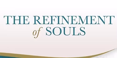 The Refinement of Souls | Birmingham