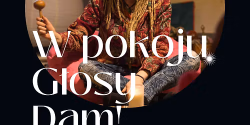 Warsztaty \u015bpiewu "W pokoju g\u0142osy dam"