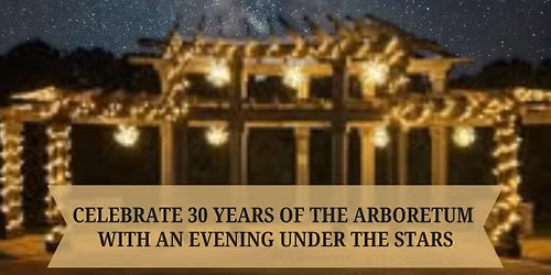 Arboretum Under the Stars - A MidSummer Night