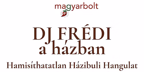 Dj Fr\u00e9di a h\u00e1zban