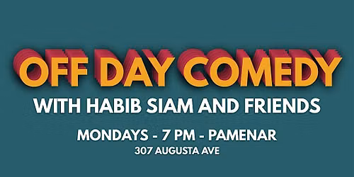 Off day comedy - Toronto's best stand-up with Habib Siam and friends