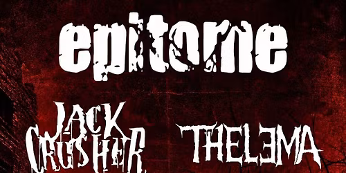 Koncert EPITOME \/\/ JACK CRUSHER \/\/ THELEMA - Tarn\u00f3w, 10.04.26