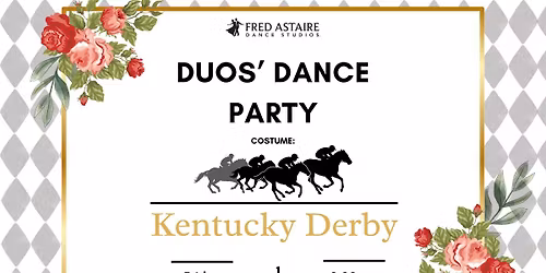 Duos' Dance Party - Kentucky Derby