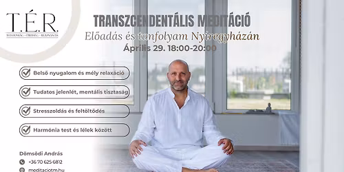 Transzcendent\u00e1lis Medit\u00e1ci\u00f3 el\u0151ad\u00e1s Ny\u00edregyh\u00e1z\u00e1n