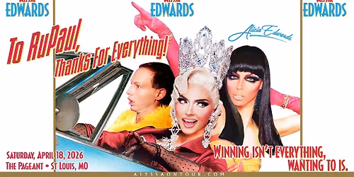 Thanks For Everything Tour 2026 - Alyssa Edwards at The Pageant