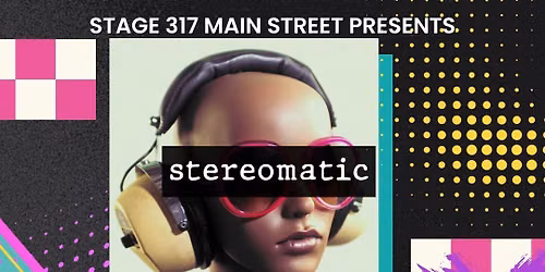 Stereomatic & DJ Andre LIR Dance Party at Stage 317!