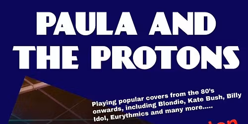 Paula and the Protons @ Usworth and Washington Gardners Club - SAT 27\/06\/2026 - 7.45pm Start