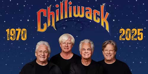 Chilliwack - GONE, GONE, GONE, Farewell to Friends Tour