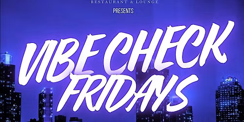 Vibe Check Fridays