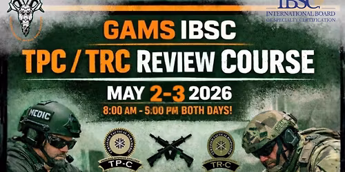 Tactical Responder Course (TRC)\/Certified Tactical Paramedic (TP-C) Recertification