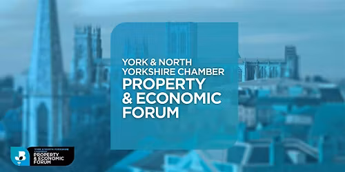 York and North Yorkshire Property and Economic Forum