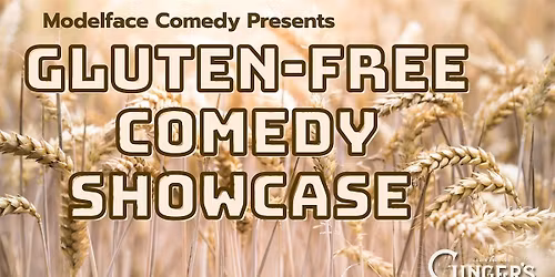 Modelface Comedy Presets: Gluten-Free Comedy at Ginger's Revenge