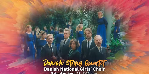 Danish String Quartet and Danish National Girls Choir at Stanford Bing Concert Hall