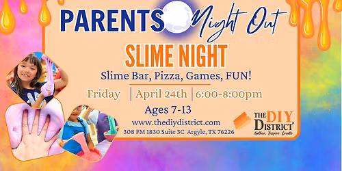 Parents Night Out- SLIME NIGHT