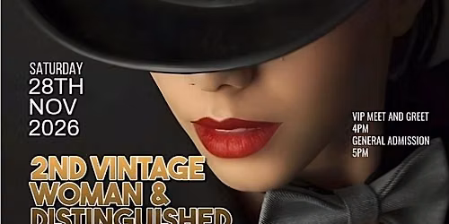 2ND ANNUAL VINTAGE WOMAN & DISTINGUISHED MAN EXPERIENCE!