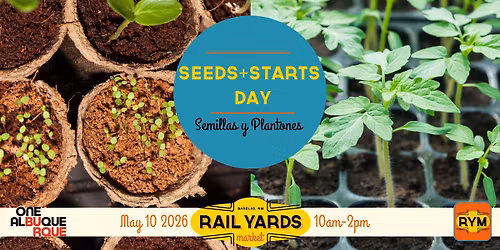 Seeds and Starts Day at the Rail Yards Market 