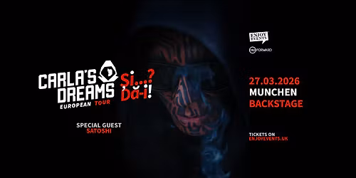 CARLA\u2019S DREAMS | \u201c\u0218i..? D\u0103-i!\u201d | Special Guest: SATOSHI | MUNCHEN | 27.03.