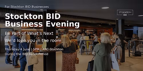 Stockton Town Centre Business Briefing & Evening.