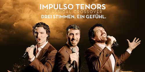 IMPULSO TENORS  \u2022 CLASSICAL CROSSOVER 
