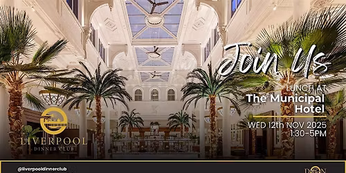 Liverpool Dinner Club - Lunch at The Municipal