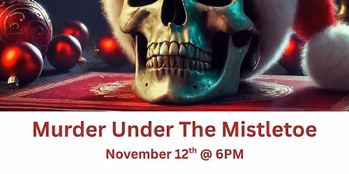 Murder Under the Mistletoe- Interactive Murder Mystery Tea Party