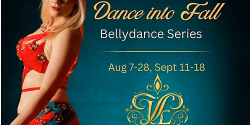 SEPTEMBER INTERMEDIATE \/ ADVANCED BELLY DANCE CLASS