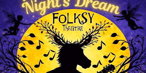 Folksy Theatre presents 'A Midsummer Night's Dream' - Outdoor Theatre at Wightwick Manor and Gardens