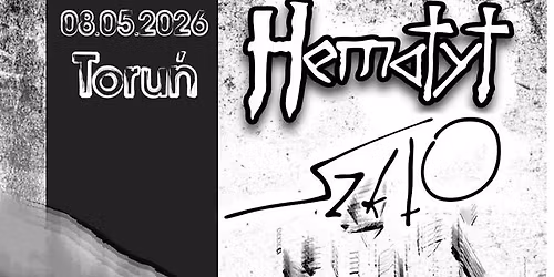Hematyt x Szk\u0142o | 08.05.2026 | Kombinat Kultury Toru\u0144