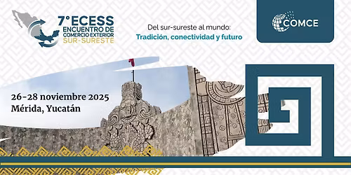 7\u00b0 Encuentro de Comercio Exterior Sur-Sureste