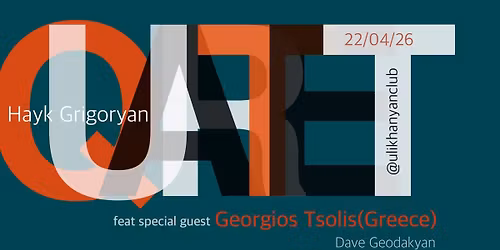 Hayk Grigoryan Quartet feat special guest Georgios Tsolis (Greece)