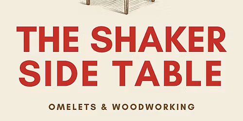The Shaker Side Table - Omelets and Woodworking For Adults
