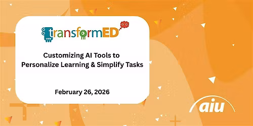 Customizing AI Tools to Personalize Learning &  Simplify Tasks