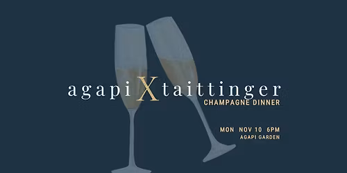 4th Annual Champagne Dinner: Agapi x Champagne Taittinger