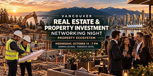 Vancouver Real Estate & Property Investment Networking