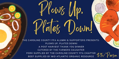 Plows Up, Plates Down: Post Harvest Dinner