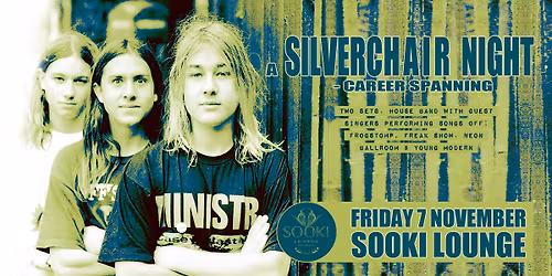Silverchair Night | Sooki Lounge | Fri 7 Nov