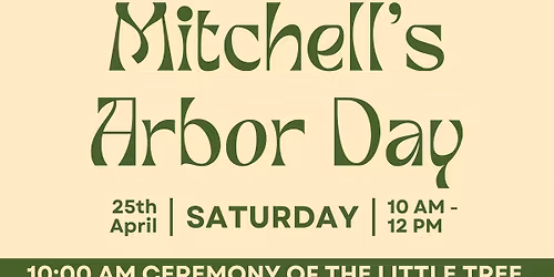 Arbor Day at the Mitchell Site