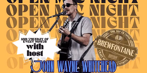 Open Mic Night w\/ Host John Wayne Whitehead