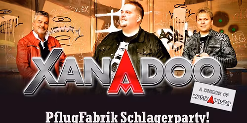 Xanadoo live @ PflugFabrik Schlagerparty!