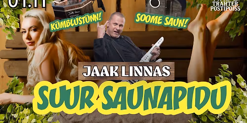 SAUNAPIDU POSTIPOISIS! - JAAK LINNAS, K\u00dcMBLUST\u00dcNN JA SOOME SAUN