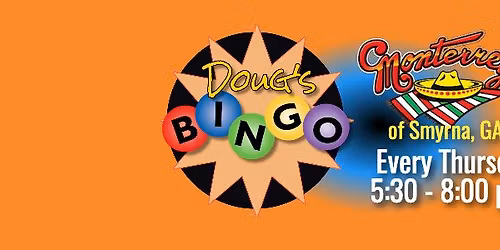 Doug' BINGO (Thursdays- Monterrey Mexican of Smyrna, GA)