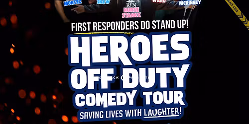 Heroes Off Duty - First Responders Do Standup at Funny Bone - Albany