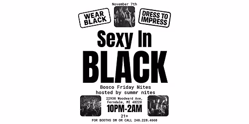 Sexy in Black Party - Bosco Friday Nites - November 7th